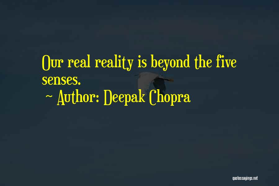 Five Senses Quotes By Deepak Chopra