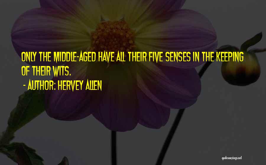 Five Senses Quotes By Hervey Allen