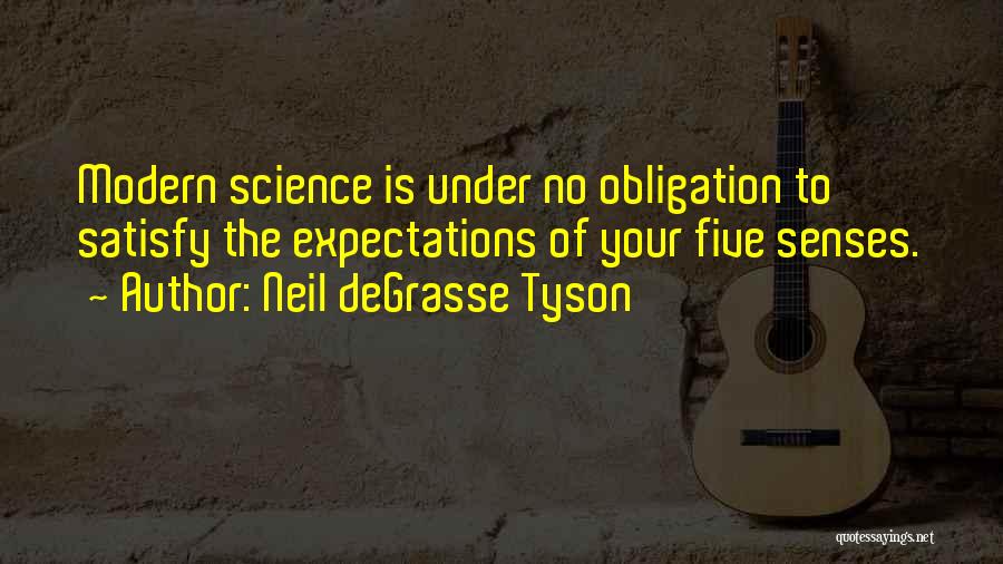 Five Senses Quotes By Neil DeGrasse Tyson