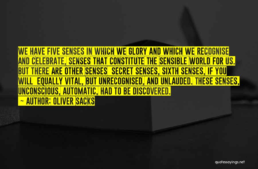 Five Senses Quotes By Oliver Sacks