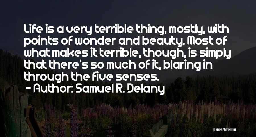 Five Senses Quotes By Samuel R. Delany