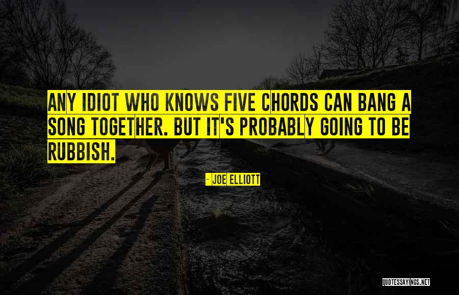 Five Song Quotes By Joe Elliott Five Song Quotes By Joe Elliott