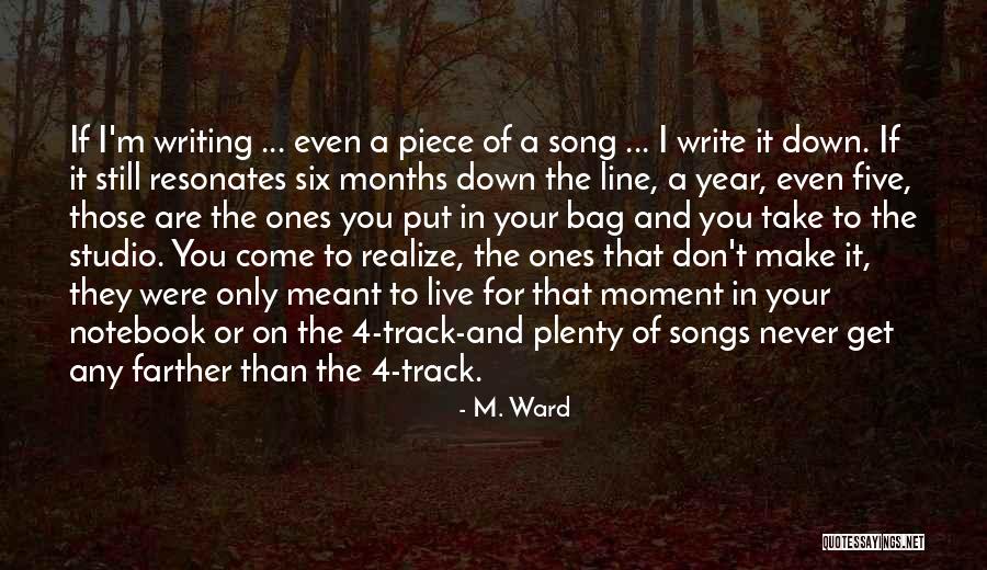 Five Song Quotes By M. Ward Five Song Quotes By M. Ward
