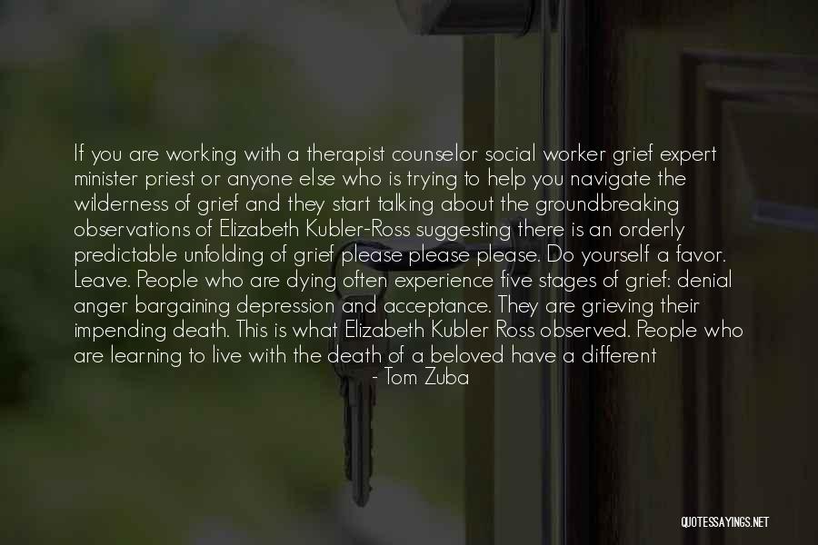 Five Stages Of Grief Quotes By Tom Zuba Five Stages Of Grief Quotes By Tom Zuba