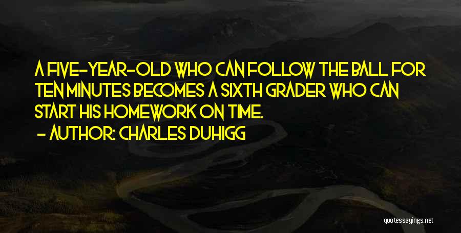 Five Year Old Quotes By Charles Duhigg