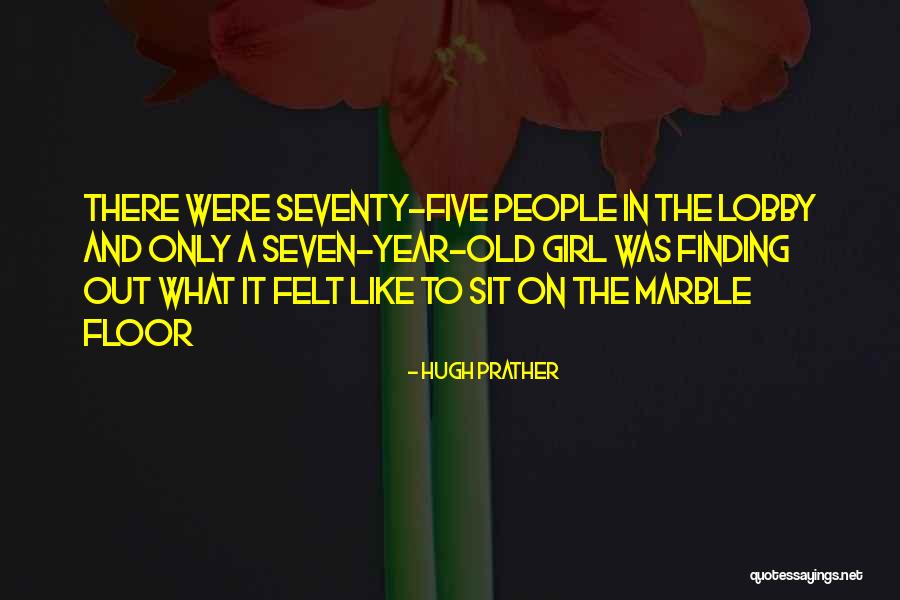 Five Year Old Quotes By Hugh Prather Five Year Old Quotes By Hugh Prather