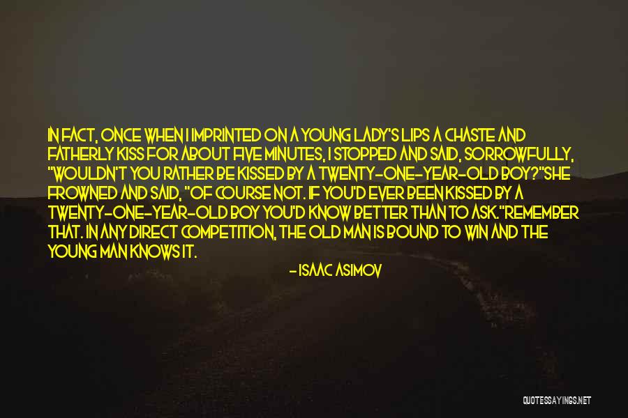 Five Year Old Quotes By Isaac Asimov Five Year Old Quotes By Isaac Asimov