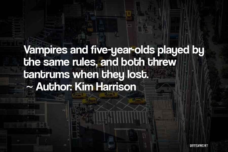 Five Year Olds Quotes By Kim Harrison