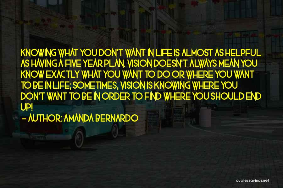 Five Year Plan Quotes By Amanda Bernardo