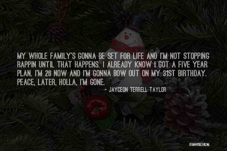 Five Year Plan Quotes By Jayceon Terrell Taylor