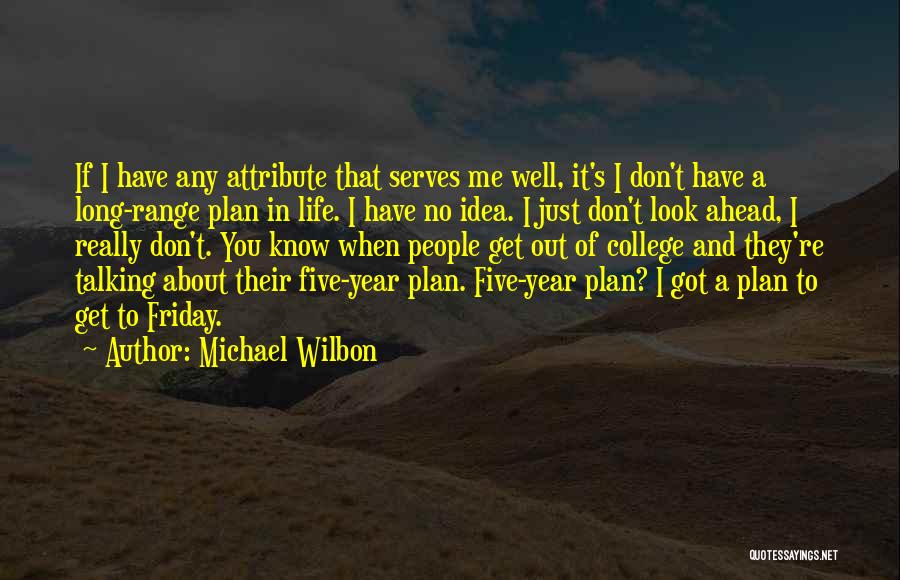 Five Year Plan Quotes By Michael Wilbon