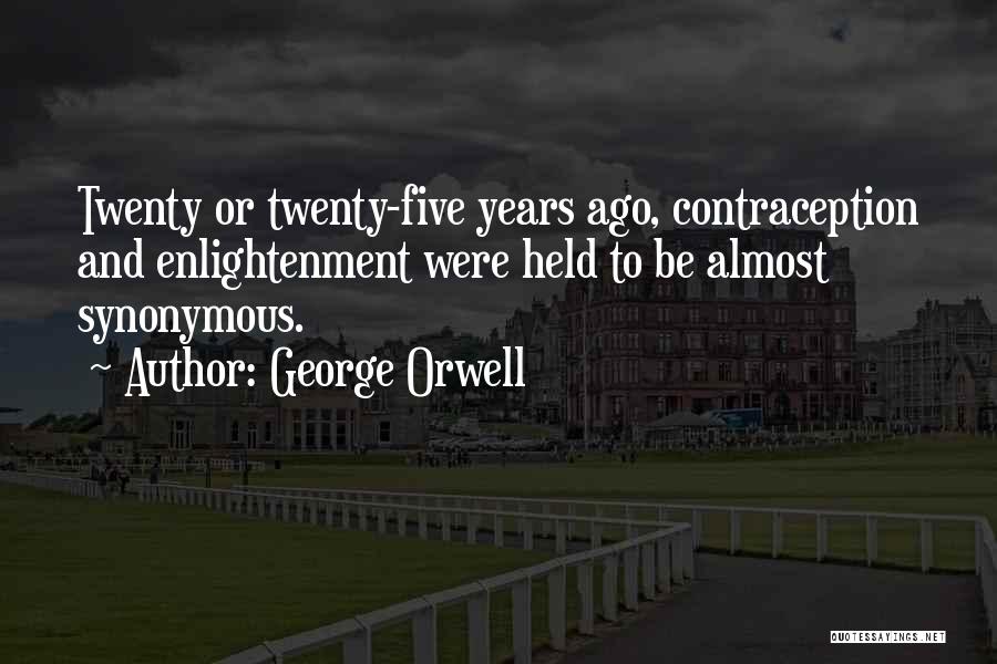 Five Years Ago Quotes By George Orwell