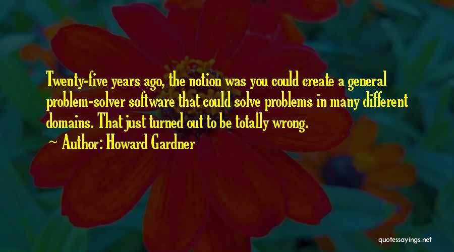 Five Years Ago Quotes By Howard Gardner