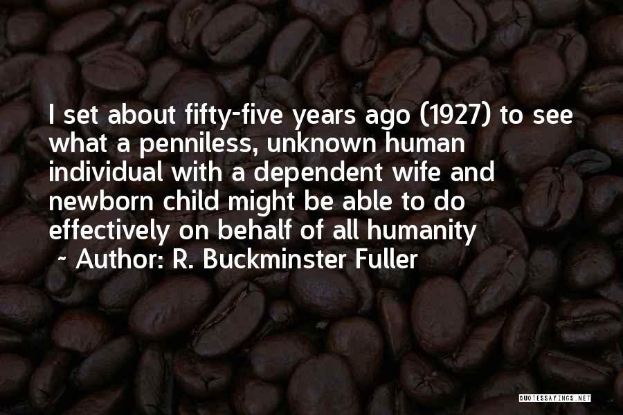 Five Years Ago Quotes By R. Buckminster Fuller