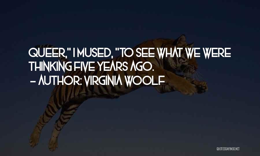 Five Years Ago Quotes By Virginia Woolf