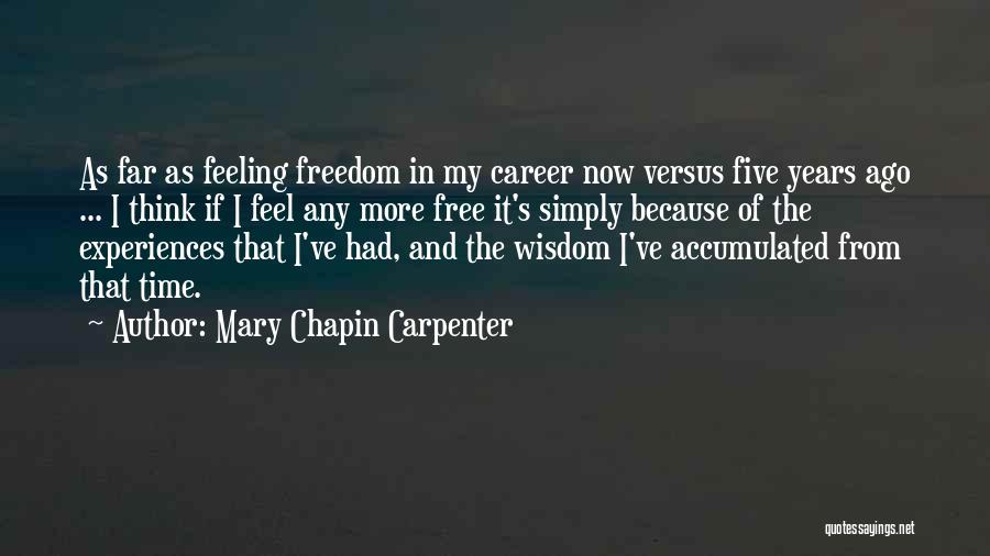 Five Years From Now Quotes By Mary Chapin Carpenter