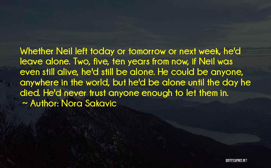 Five Years From Now Quotes By Nora Sakavic