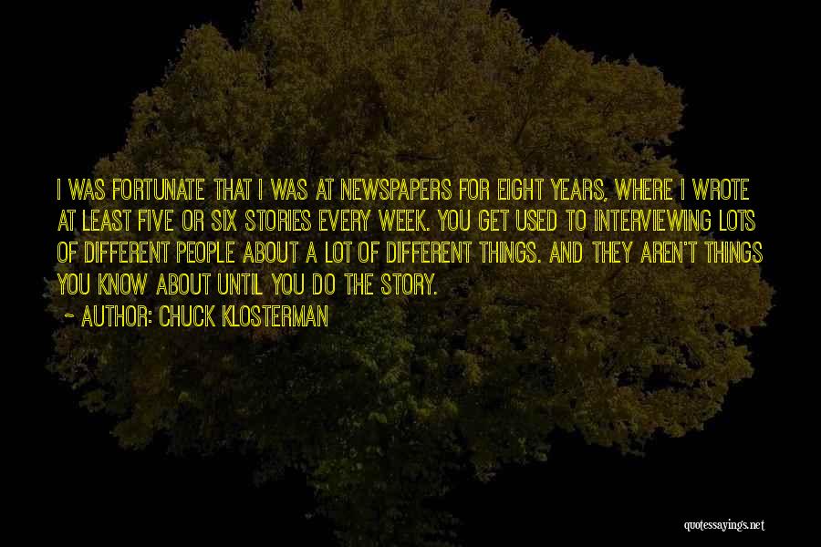 Five Years Quotes By Chuck Klosterman