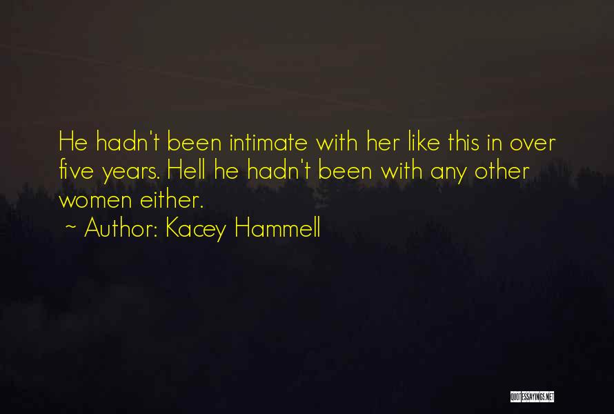 Five Years Quotes By Kacey Hammell