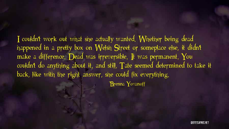 Fix Anything Quotes By Brenna Yovanoff Fix Anything Quotes By Brenna Yovanoff