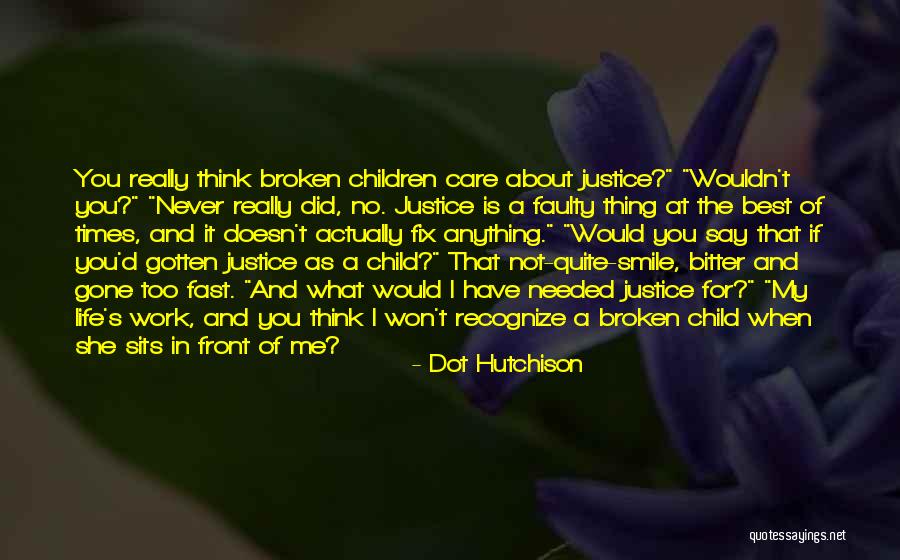 Fix Anything Quotes By Dot Hutchison Fix Anything Quotes By Dot Hutchison
