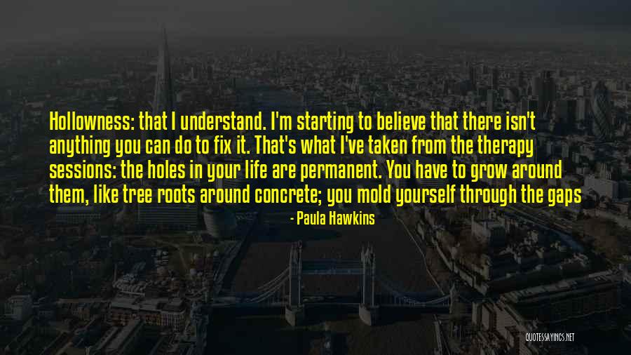 Fix Anything Quotes By Paula Hawkins Fix Anything Quotes By Paula Hawkins