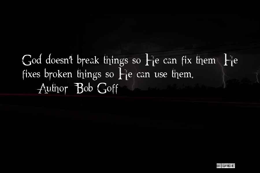 Fix Break Up Quotes By Bob Goff