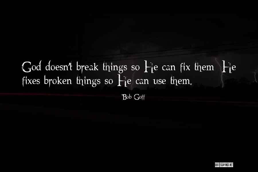 Fix Break Up Quotes By Bob Goff