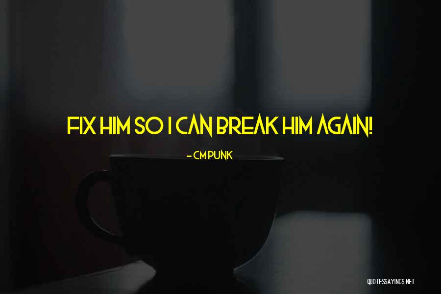 Fix Break Up Quotes By CM Punk