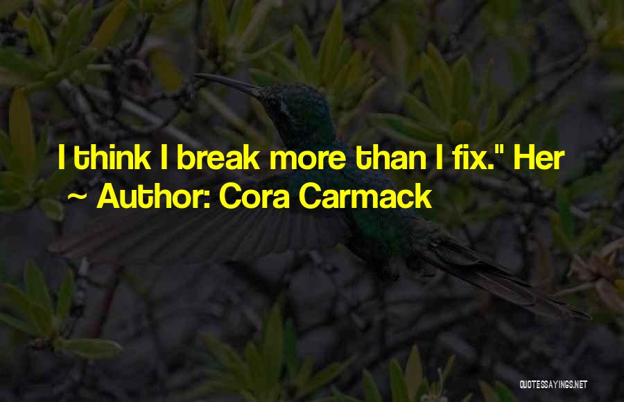 Fix Break Up Quotes By Cora Carmack