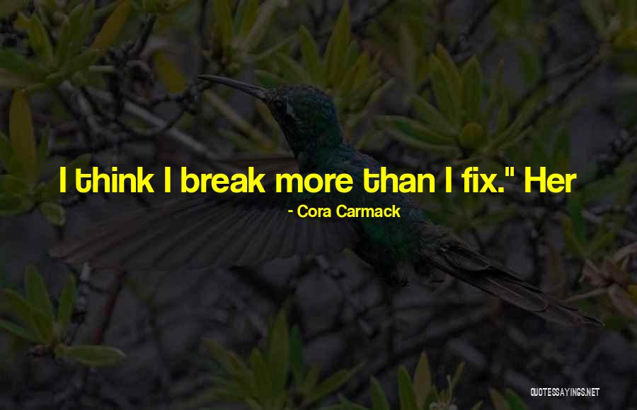 Fix Break Up Quotes By Cora Carmack