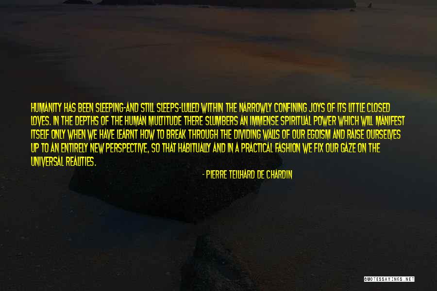 Fix Break Up Quotes By Pierre Teilhard De Chardin