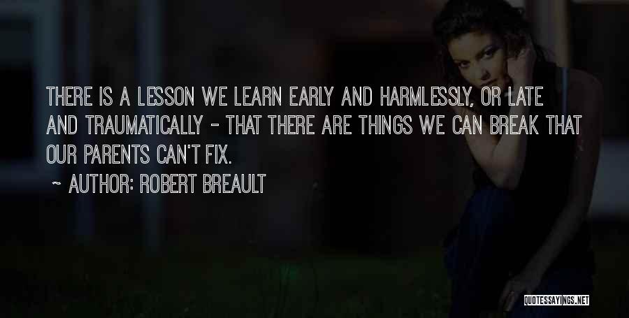 Fix Break Up Quotes By Robert Breault