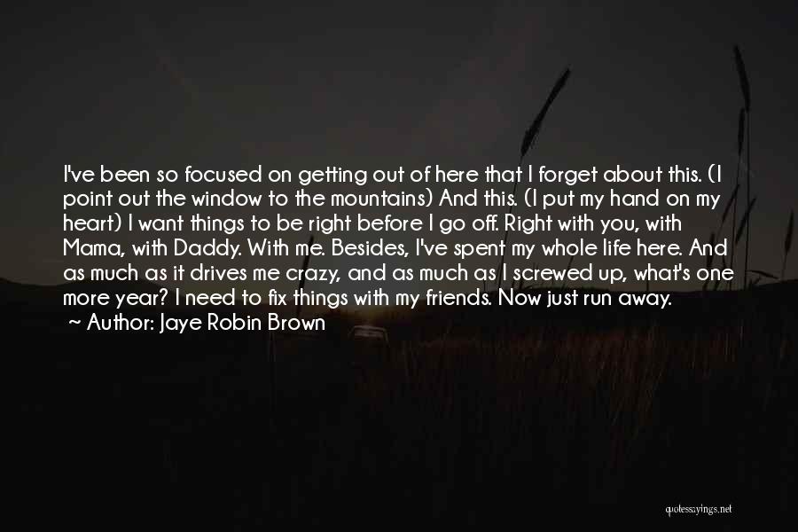 Fix Heart Quotes By Jaye Robin Brown