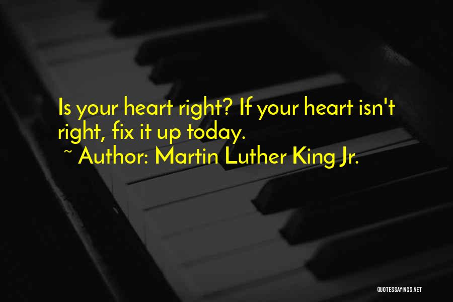 Fix Heart Quotes By Martin Luther King Jr.