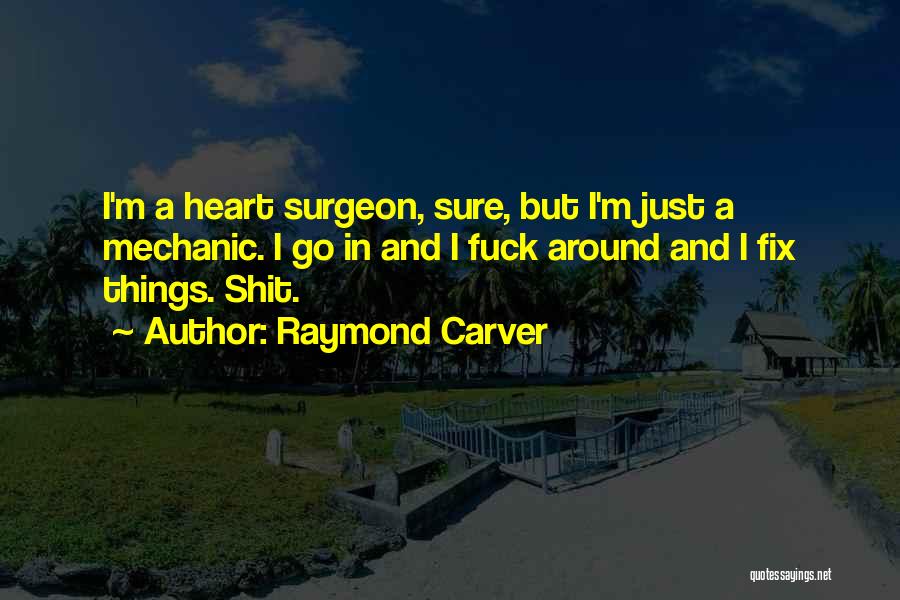 Fix Heart Quotes By Raymond Carver