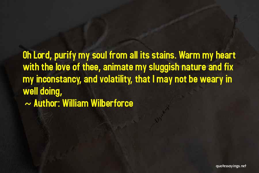 Fix Heart Quotes By William Wilberforce