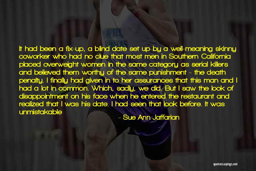 Fix Her Up Quotes By Sue Ann Jaffarian Fix Her Up Quotes By Sue Ann Jaffarian