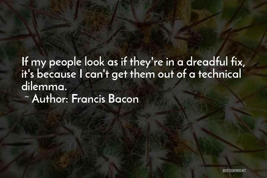 Fix It Quotes By Francis Bacon