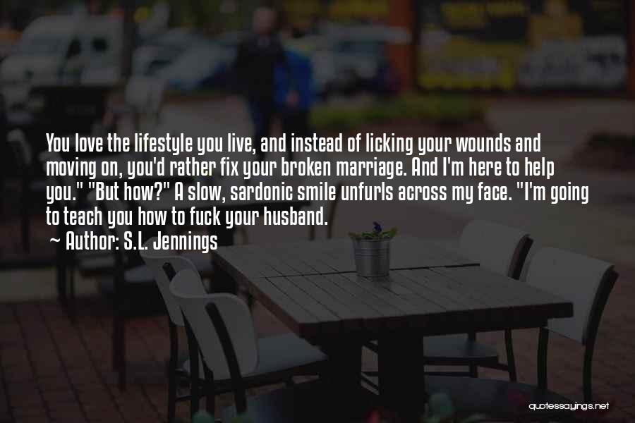 Fix Marriage Quotes By S.L. Jennings