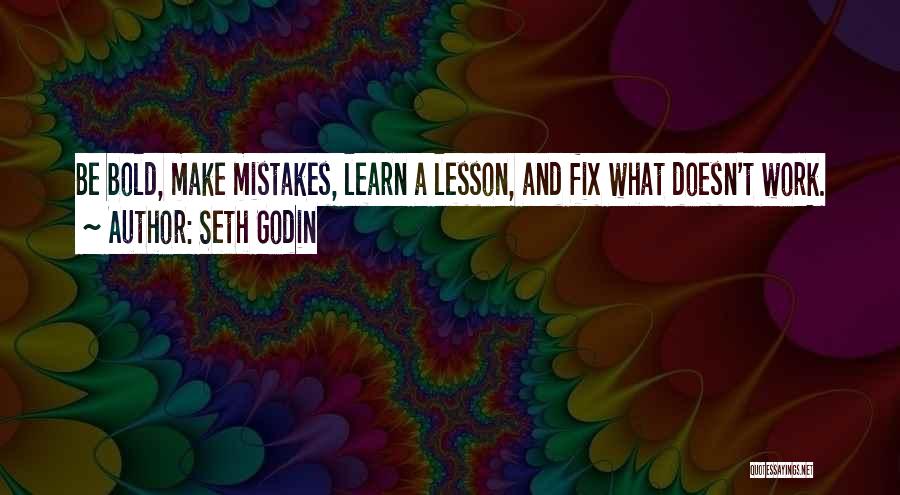 Fix Mistakes Quotes By Seth Godin