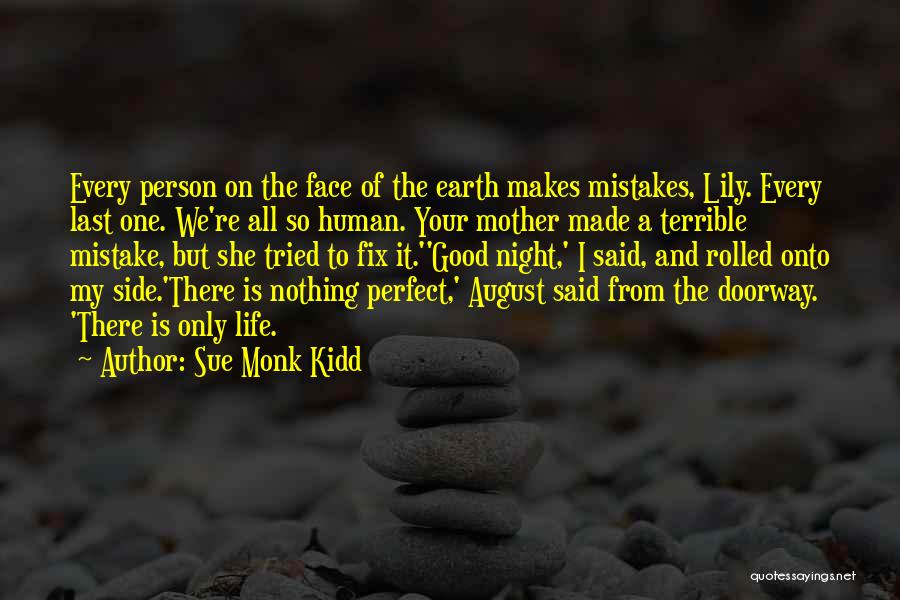 Fix Mistakes Quotes By Sue Monk Kidd