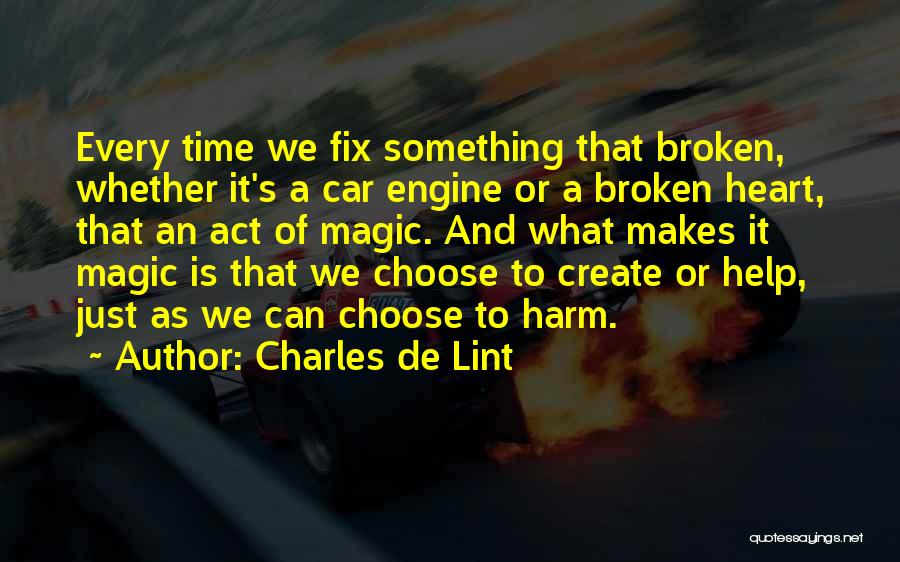 Fix My Broken Heart Quotes By Charles De Lint