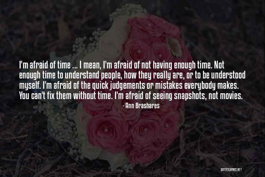 Fix My Mistakes Quotes By Ann Brashares Fix My Mistakes Quotes By Ann Brashares