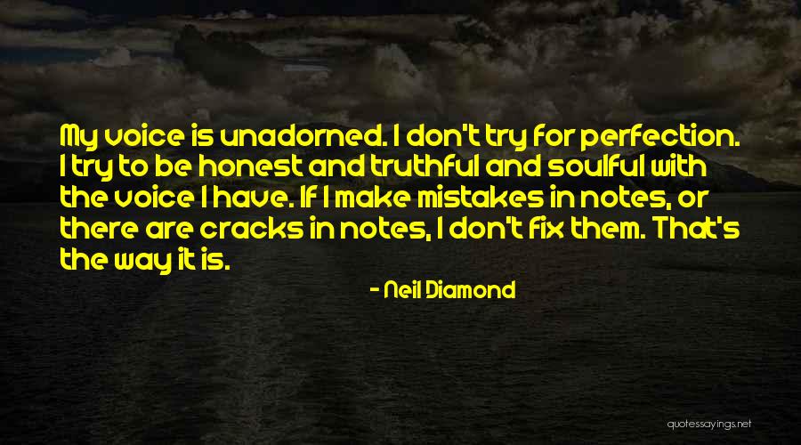 Fix My Mistakes Quotes By Neil Diamond Fix My Mistakes Quotes By Neil Diamond