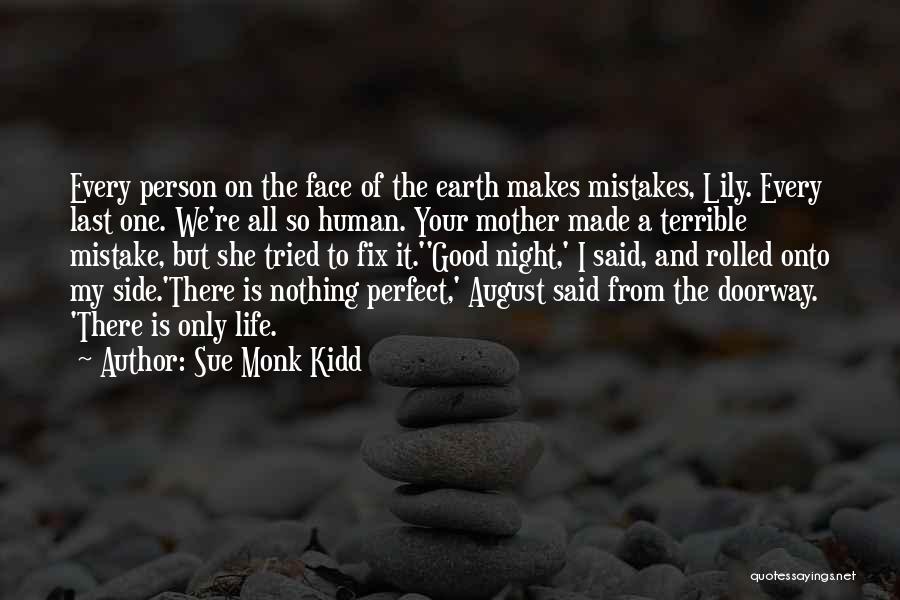 Fix My Mistakes Quotes By Sue Monk Kidd