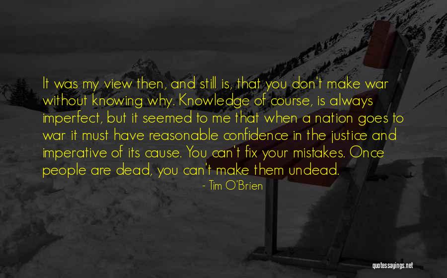 Fix My Mistakes Quotes By Tim O'Brien Fix My Mistakes Quotes By Tim O'Brien