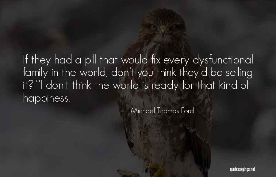 Fix The World Quotes By Michael Thomas Ford Fix The World Quotes By Michael Thomas Ford