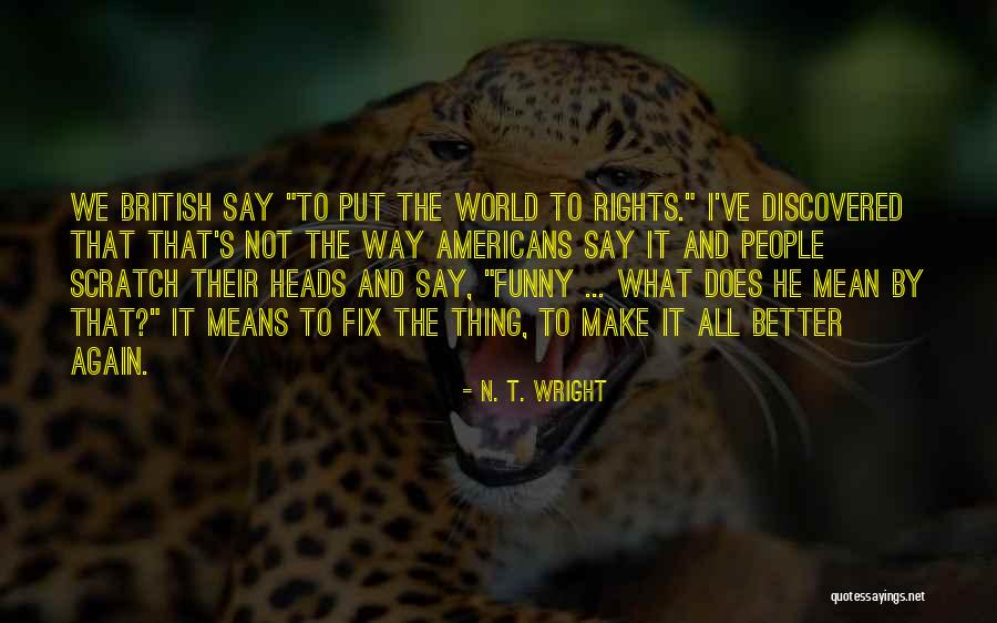 Fix The World Quotes By N. T. Wright Fix The World Quotes By N. T. Wright