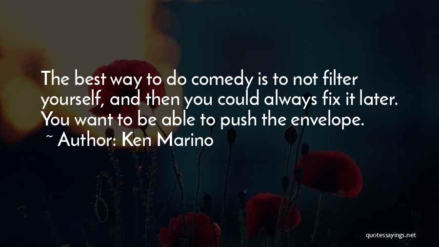 Fix Yourself Quotes By Ken Marino